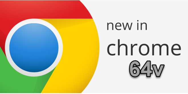 google chrome 64